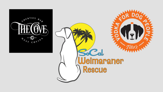 The Cove Cocktail Bar Hosts Tito's Fundraiser for SoCal Weim Rescue - Saturday, February 24th, 2024 - SoCal Weimaraner Rescue
