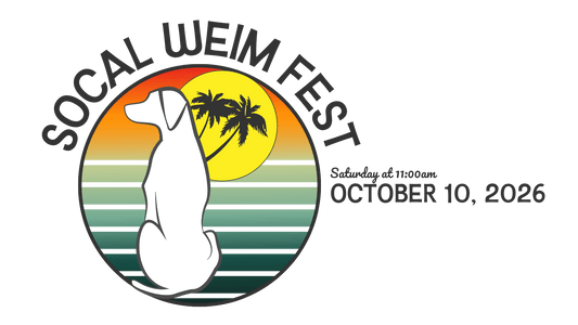 SoCal Weim Fest Returns for Year Three on Saturday, October 10th, 2026 - SoCal Weimaraner Rescue